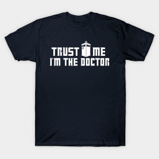 Trust Me I'm The Doctor T-Shirt